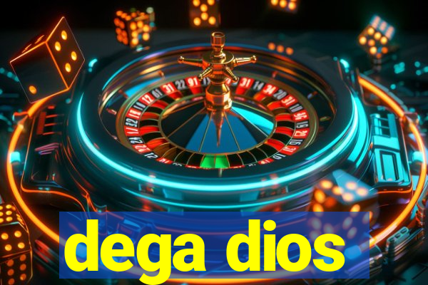 dega dios
